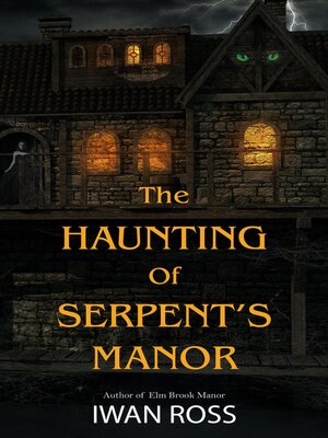 cover image of The Haunting of Serpent's Manor